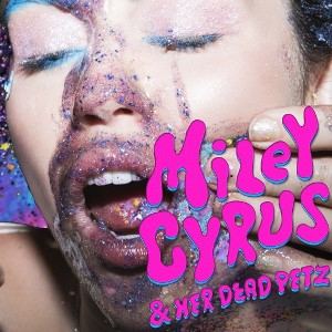 Miley Cyrus & Her Dead Petz のジャケット画像